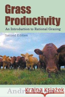 Grass Productivity: Rational Grazing Andre Voisin, Dr Robert C Worstell 9798201615178 Midwest Journal Press - książka