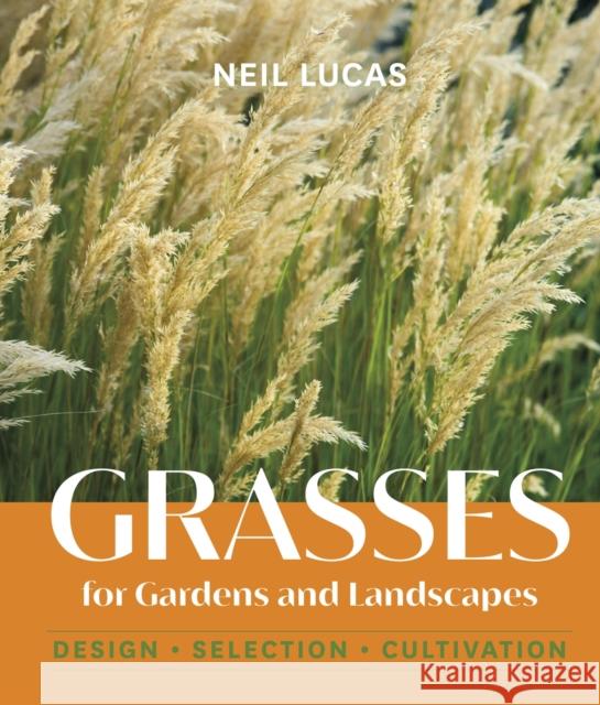 Grasses for Gardens and Landscapes Neil Lucas 9781643261157 Workman Publishing - książka