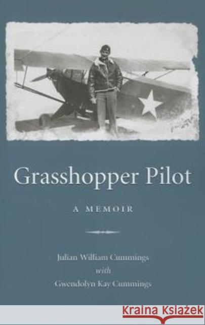 Grasshopper Pilot: A Memoir Julian William Cummings 9781606352670 Kent St Univ PR - książka