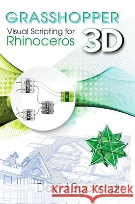 Grasshopper: Visual Scripting for Rhinoceros 3D David Bachman 9780831136116 Industrial Press - książka