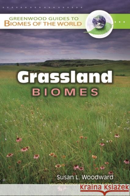 Grassland Biomes Susan L. Woodward 9780313339998 Greenwood Press - książka
