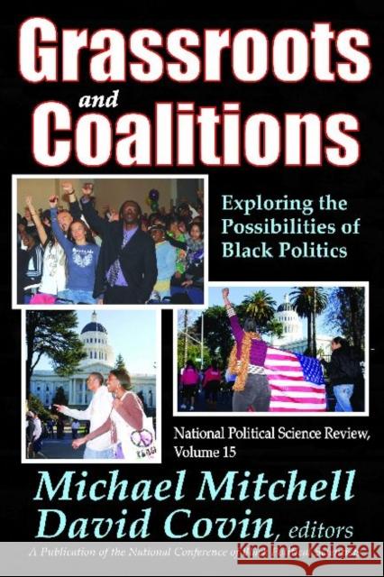 Grassroots and Coalitions: Exploring the Possibilities of Black Politics Mitchell, Michael 9781412852616 Transaction Publishers - książka