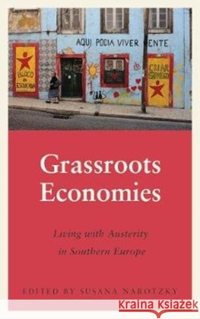 Grassroots Economies: Living with Austerity in Southern Europe Susana Narotzky 9780745340234 Pluto Press - książka