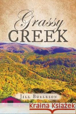 Grassy Creek Jill Burleson 9781640820579 Page Publishing, Inc. - książka