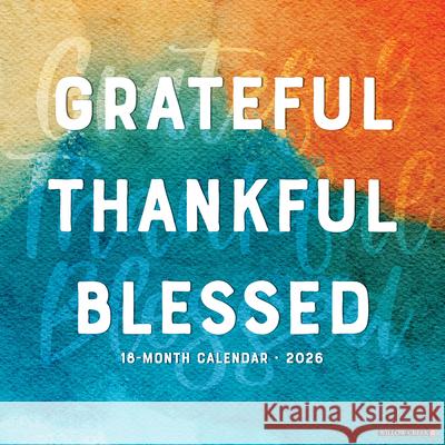 Grateful, Thankful, Blessed 2026 Wall Calendar Willow Creek Press 9781549251344 Wlcp - książka