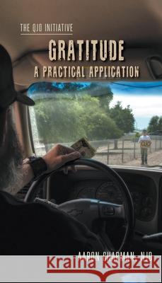 Gratitude: A Practical Application: The QJO Initiative: Book 2 Aaron Chapman 9781734119466 MindStir Media - książka