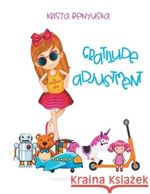 Gratitude Adjustment Krista Benyuska, Uzma Shafiq 9781728336640 Authorhouse - książka