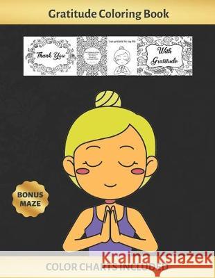 Gratitude Coloring Book: Art Therapy For adults and Kids - Stress Relieving Animal Design - Color Charts Included (up to 300 colors) - Reduce a Inspired Colors 9781692359737 Independently Published - książka