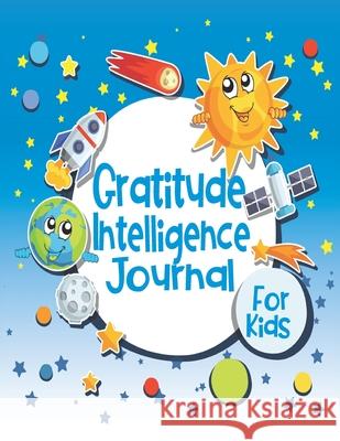 Gratitude Intelligence Journal for Kids: Cute Planet Décor Cover - Glossy Finish - 6