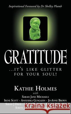 Gratitude: it's like glitter for your soul! Brown, Jo-Anne 9781503395008 Createspace - książka