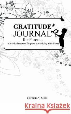 Gratitude Journal for Parents Carmen Sullo 9781365162053 Lulu.com - książka