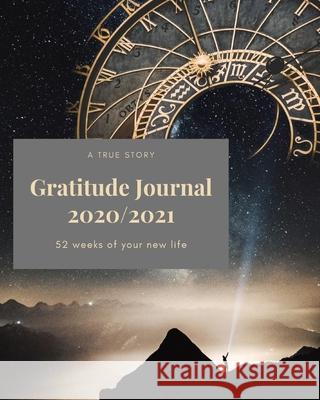 Gratitude Journal: The First 52 Weeks of Your New Life Fields, Elyssa 9781714216451 Blurb - książka