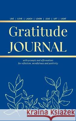 Gratitude Journal: With Prompts and Affirmations for reflection, mindfulness and positivity Camptys Inspirations   9781914997327 Andrea Campbell - książka