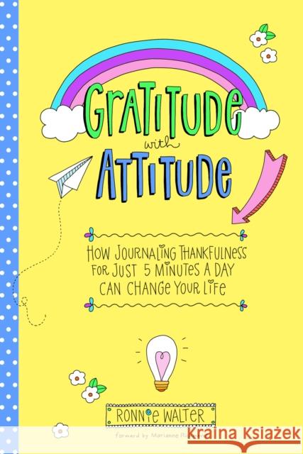 Gratitude with Attitude: How Journaling Thankfulness for Just 5 Minutes a Day Can Change Your Life (a Woman Gift, for Readers of Good Days Star Walter, Ronnie 9781642501285 Mango - książka
