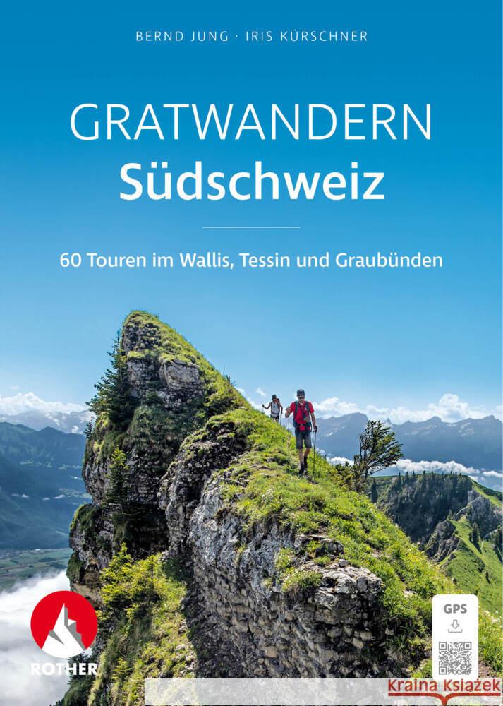 Gratwandern Südschweiz Jung, Bernd, Kürschner, Iris 9783763334209 Bergverlag Rother - książka