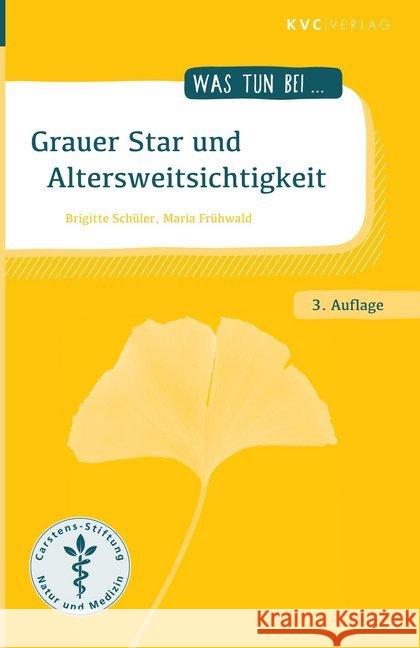 Grauer Star und Altersweitsichtigkeit Schüler, Brigitte; Frühwald, Maria 9783945150962 KVC Verlag - książka