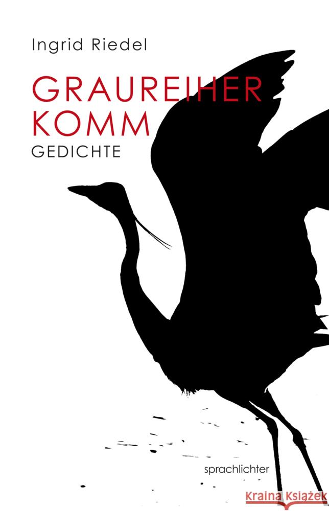 Graureiher Komm Riedel, Ingrid 9783948824082 Sprachlichter - książka