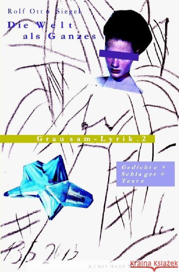Grausam - Lyrik .2 : Die Welt als Ganzes Siegel, Rolf Otto 9783750296961 epubli - książka