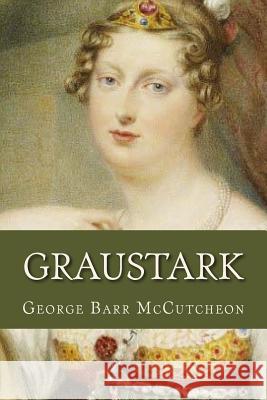 Graustark George Barr McCutcheon Ravell 9781537203683 Createspace Independent Publishing Platform - książka