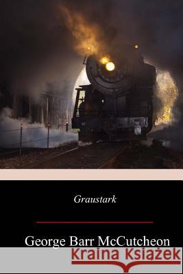 Graustark George Barr McCutcheon 9781979404273 Createspace Independent Publishing Platform - książka