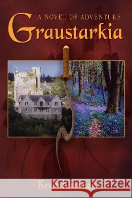 Graustarkia: A Novel of Adventure Kaczmar, Kevin 9781403354365 Authorhouse - książka