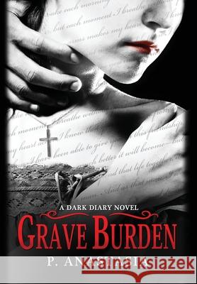 Grave Burden: A Dark Diary Novel Anastasia, P. 9781952425011 Jackal Moon Press - książka