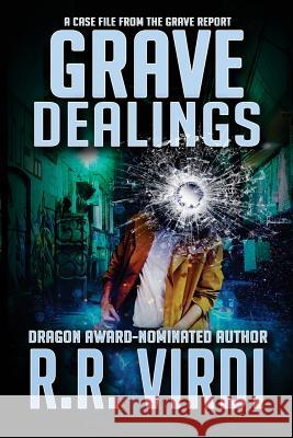 Grave Dealings R. R. Virdi 9781979302753 Createspace Independent Publishing Platform - książka