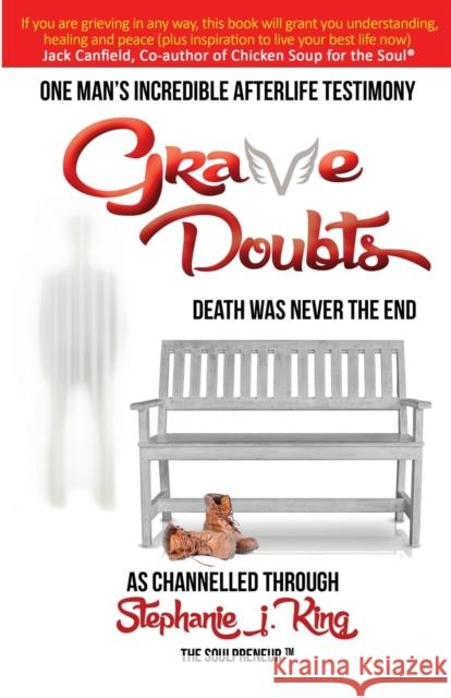 Grave Doubts: One Man's Incredible Afterlife Testimony Stephanie J. King 9781913192136 Filament Publishing - książka