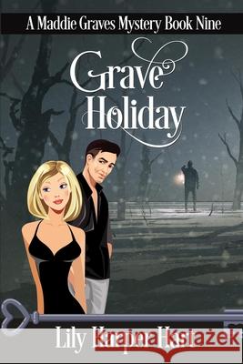 Grave Holiday Lily Harper Hart 9781539300670 Createspace Independent Publishing Platform - książka
