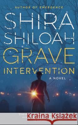 Grave Intervention Shira Shiloah   9781735193090 Salty Air Publishing - książka
