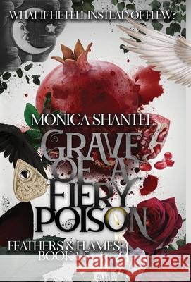 Grave of a Fiery Poison Monica Shantel 9781960696151 Monica Shantel - książka