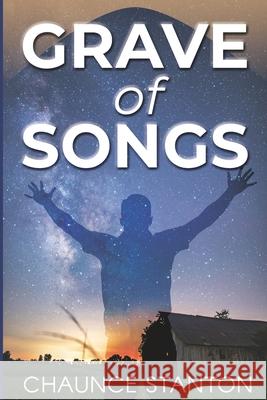 Grave of Songs Chaunce Stanton, Jane Turley 9798656257879 Independently Published - książka