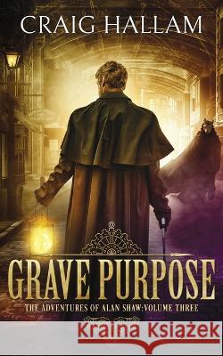 Grave Purpose Craig Hallam 9781913117191 Inspired Quill - książka