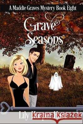 Grave Seasons Lily Harper Hart 9781535089661 Createspace Independent Publishing Platform - książka