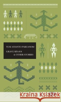Grave Sin #14 & Other Stories Yusi Avianto Pareanom Pamela Allen Jan Budweg 9786026978004 Lontar Foundation - książka