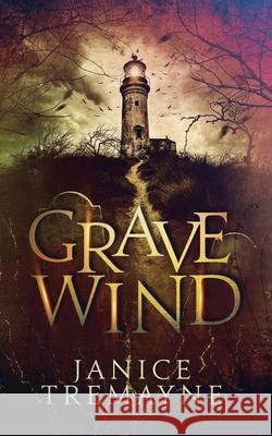 Grave Wind: A Supernatural Horror Story Momir Borocki Janice Tremayne 9780645952919 Millport Press - książka