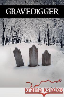 Gravedigger Morgan Young 9781479711017 Xlibris Corporation - książka