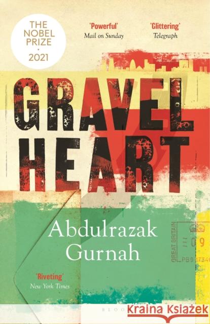 Gravel Heart: By the winner of the Nobel Prize in Literature 2021 Abdulrazak Gurnah 9781408881309 Bloomsbury Publishing PLC - książka