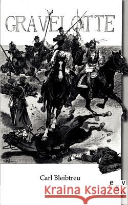 Gravelotte Bleibtreu, Carl 9783863822088 Europäischer Geschichtsverlag - książka