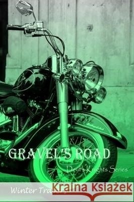 Gravel's Road: Devil's Knights Series Winter Travers 9781515234722 Createspace - książka
