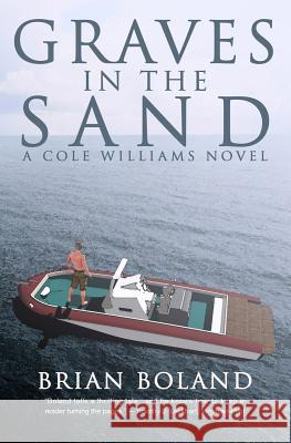 Graves in the Sand: A Cole Williams Novel Brian Boland 9781944353179 Warriors Publishing Group - książka