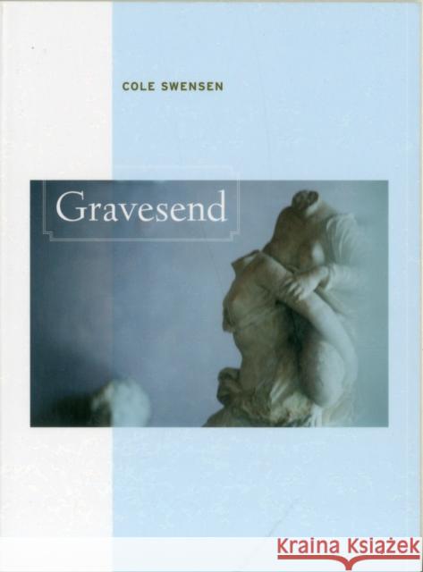 Gravesend Cole Swensen 9780520273177 University of California Press - książka