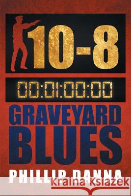 Graveyard Blues Phillip Danna 9781682893258 Page Publishing, Inc. - książka