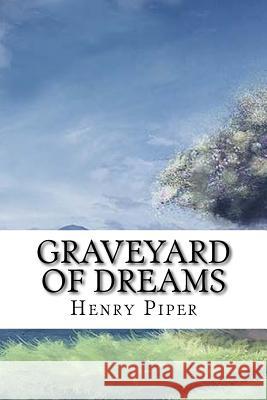 Graveyard of Dreams: Classic literature Piper, Henry Beam 9781543147605 Createspace Independent Publishing Platform - książka