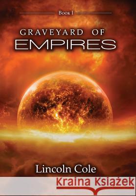 Graveyard of Empires Lincoln Cole 9780997225952 LC Publishing - książka