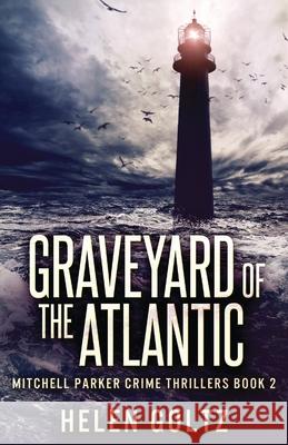 Graveyard Of The Atlantic Helen Goltz 9784867457795 Next Chapter - książka