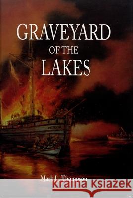 Graveyard of the Lakes Mark L. Thompson 9780814332269 Wayne State University Press - książka