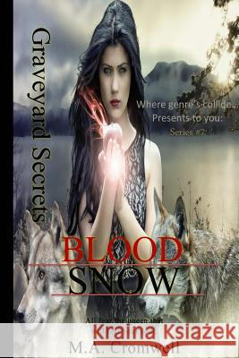 Graveyard Secrets: Blood Snow M. a. Cromwell 9781539952220 Createspace Independent Publishing Platform - książka