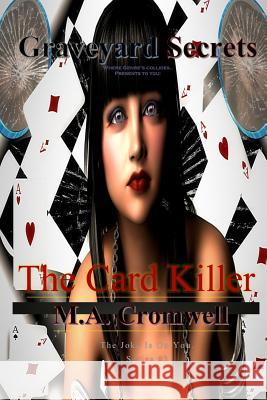 Graveyard Secrets: The Card Killer M. a. Cromwell 9781539387381 Createspace Independent Publishing Platform - książka