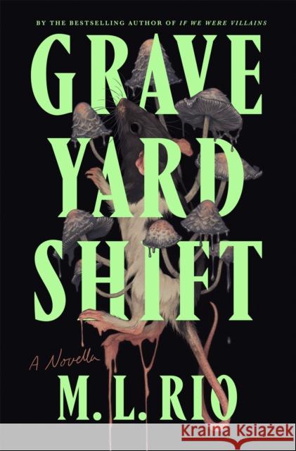 Graveyard Shift: A Novella M. L. Rio 9781250356796 Flatiron Books - książka